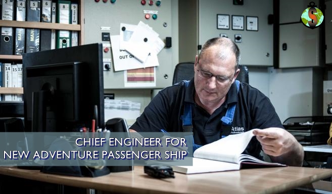 Chief Engineer for New Luxury Adventure Passenger Ship