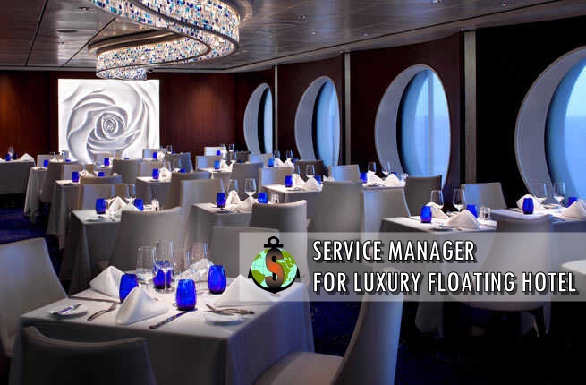 Service Manager for Luxury floating hotel