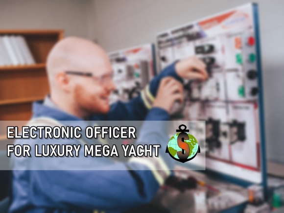 Electronic Officer for work onboard Luxury Mega Charter Yacht 
